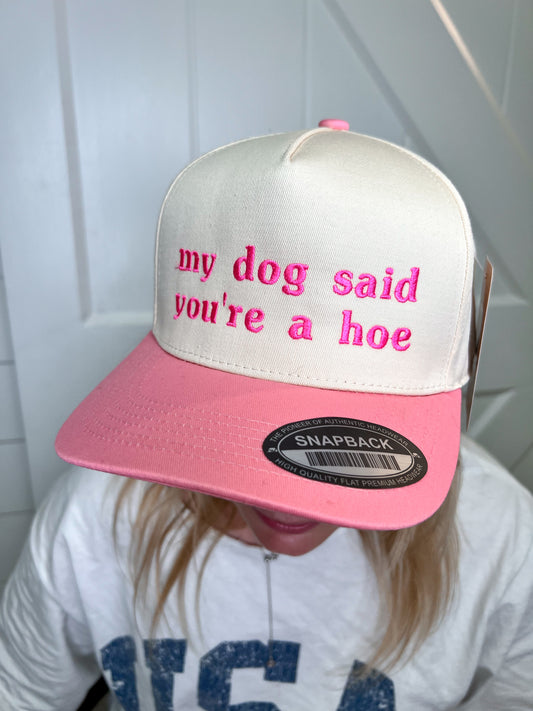 My dog said Embroidered Hat-Southern N Savvy-The Twisted Chandelier