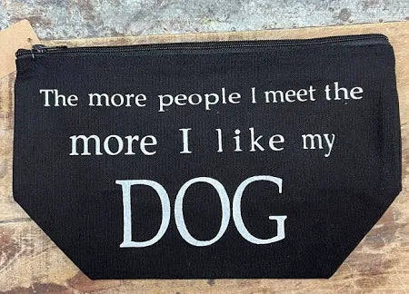 The More People I Meet the More I Like My Dog Makeup Bag - Black-K & K Tabletops-05/15/24,1st md-The Twisted Chandelier